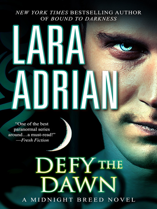 Title details for Defy the Dawn by Lara Adrian - Available